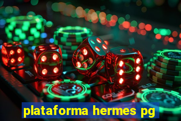 plataforma hermes pg